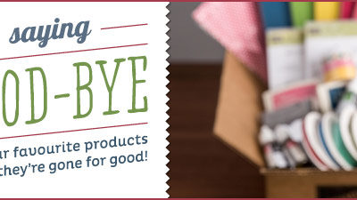 Say goodbye – to our retiring products