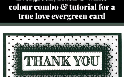 Tutorial for True Love Evergreen card