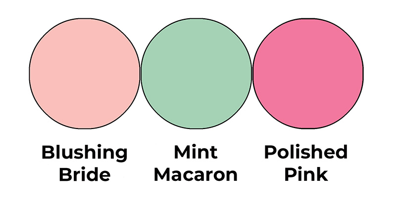 Colour combo mixing Blushing Bride, Mint Macaron and Polished Pink.