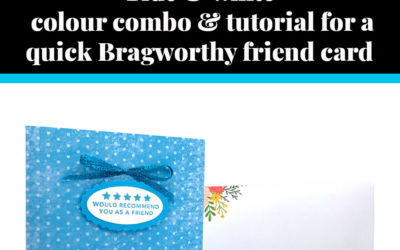 Tutorial for quick Bragworthy card