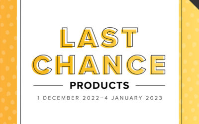 Last Chance Products – July-December 2022 Mini Catalogue