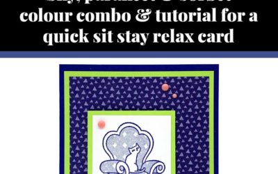 Tutorial for quick sit stay relax card