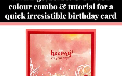 Tutorial for quick irresistible birthday card