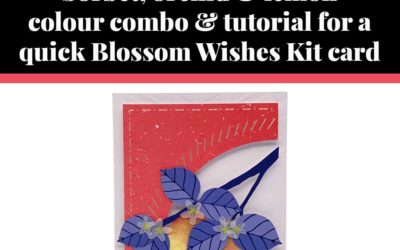 Tutorial for quick Blossom Wishes Kit card